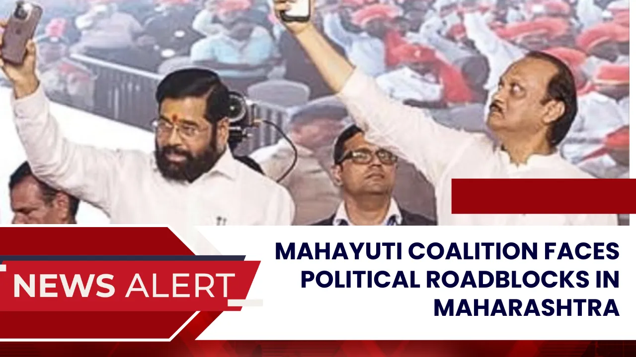 Mahayuti Alliance Confronts Political Hurdles in Maharashtra